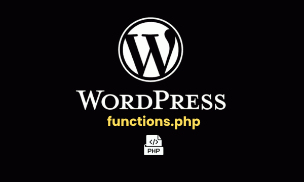 WordPress functions.php dosyası nerede ve nasıl d&uuml;zenlenir?