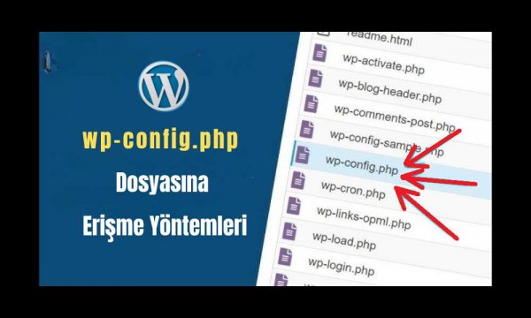 wp-config.php Dosyası Nerede ve Nasıl D&uuml;zenlenir?